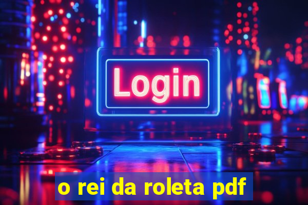 o rei da roleta pdf